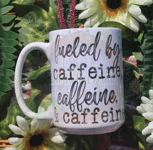 Fueled by Caffeine Mug